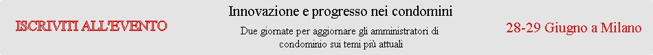 Evento 28 29 giugno a Milano